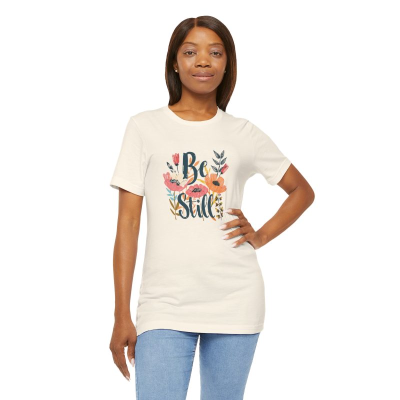 Be Still Tee - Psalm 46:10 Inspirational Shirt - Image 11