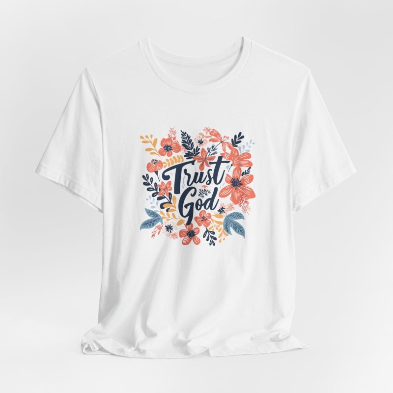 Trust God Unisex Tee - Reliability, Strength, and Love Inspirational T-Shirt - Image 5