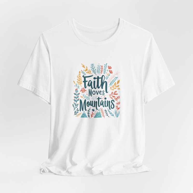 Faith Moves Mountains Unisex Tee Express Delivery available - Image 6