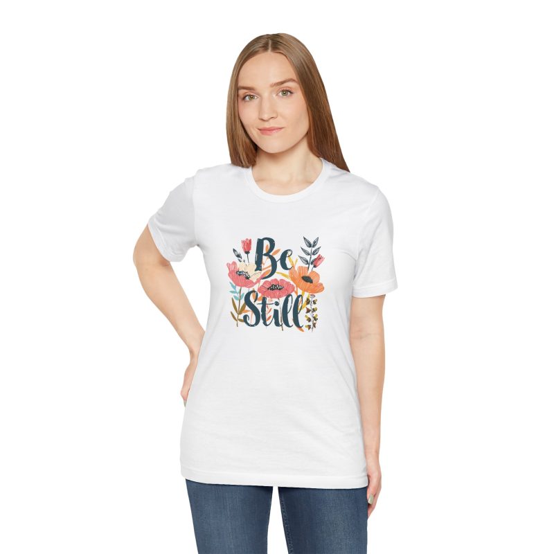 Be Still Tee - Psalm 46:10 Inspirational Shirt - Image 8