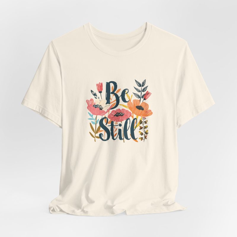 Be Still Tee - Psalm 46:10 Inspirational Shirt - Image 10