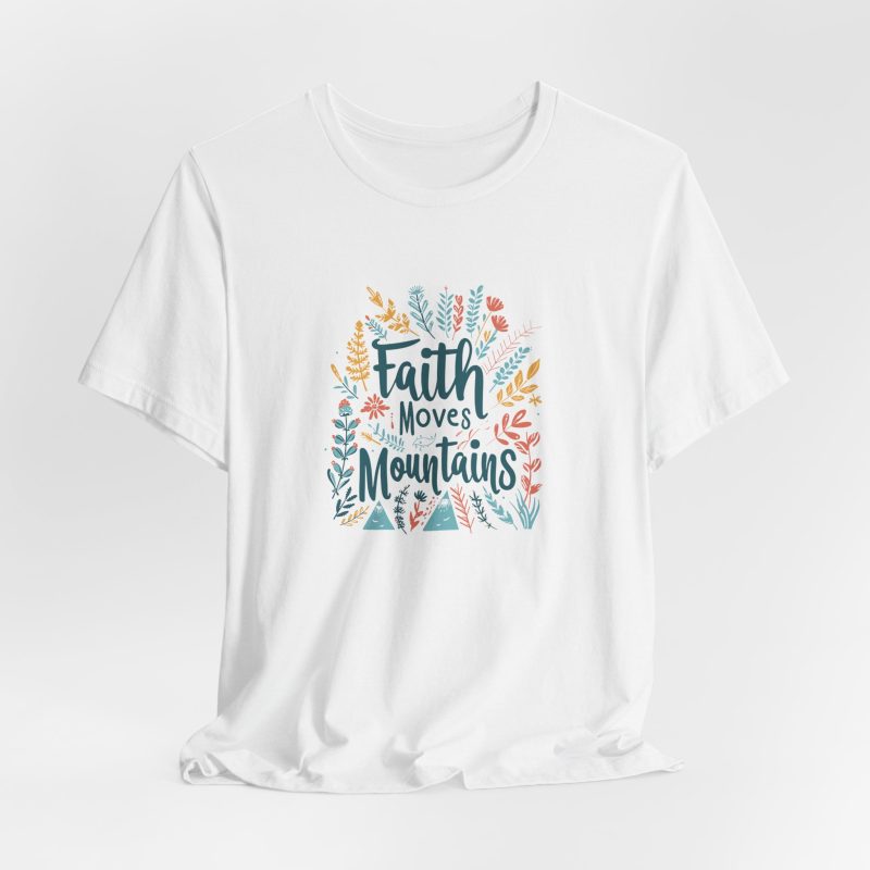 Faith Moves Mountains Unisex Tee Express Delivery available - Image 3